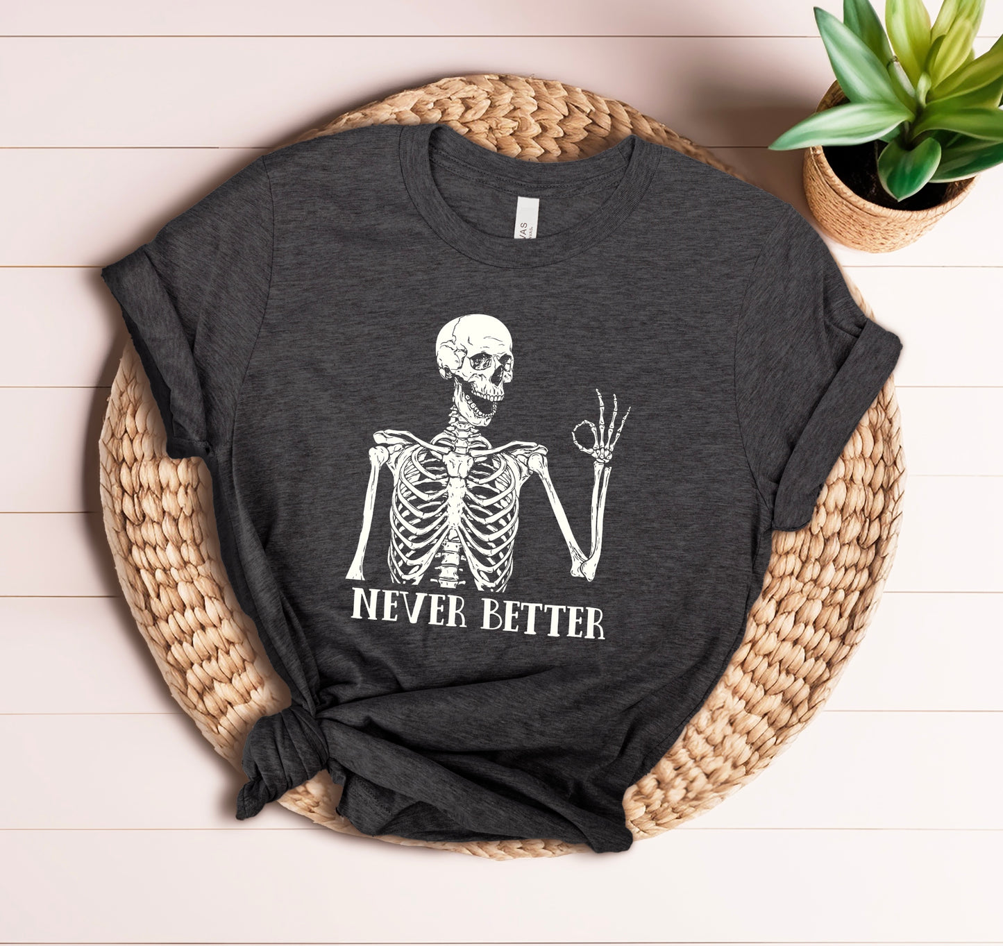 Never Better Skeleton T-Shirt