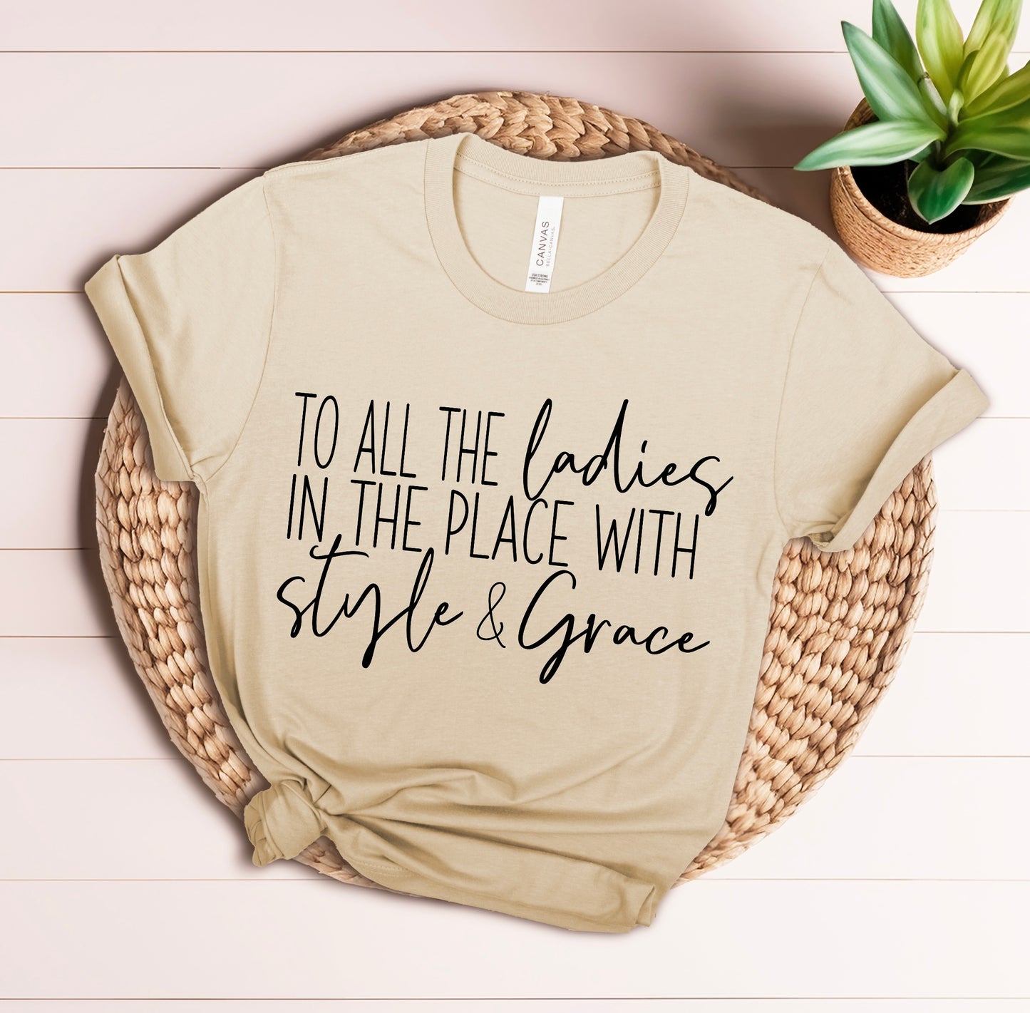 All the Ladies in the Place With Style & Grace T-Shirt